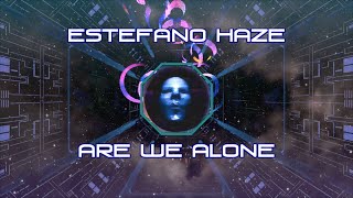 Estefano Haze - Are We Alone (progressive psychedelic goa trance clip)
