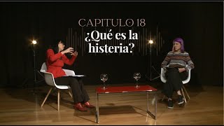 18 ¿Qué es la histeria?