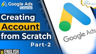 How to Create Google Ads Account  | (in 10mins) Google Ads Tutorial