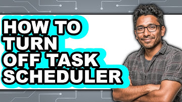 How to Turn Off Task Scheduler (updated)