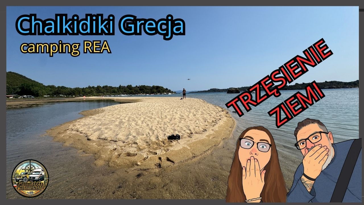 VanLife 2025 Chalkidiki - Trzęsienie ziemi