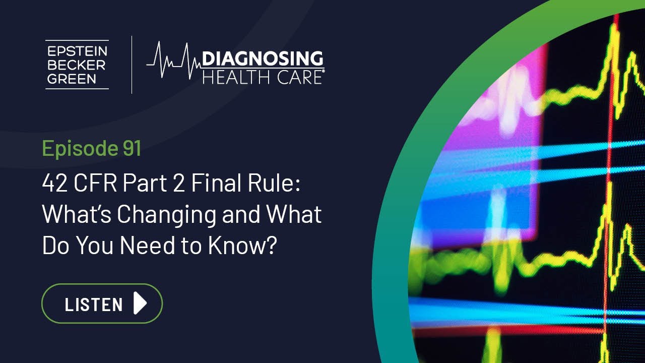 42 CFR Part 2 Final Rule: What’s Changing and What Do You Need to Know ...