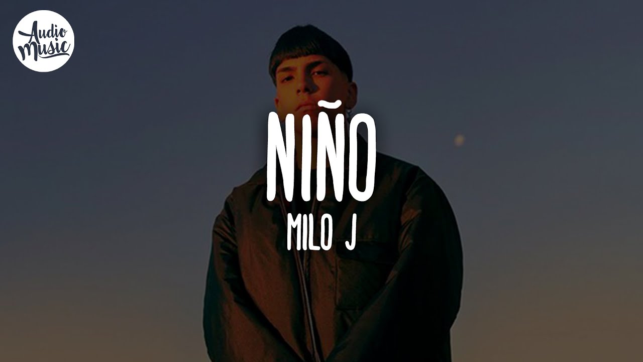 🎵 Milo J - Niño (Letra)