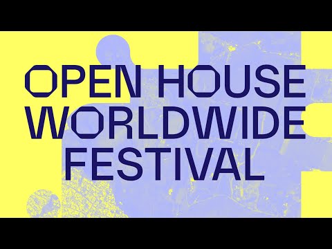 Trailer – Open House Worldwide Festival