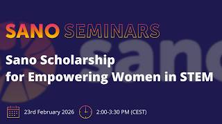Sano Seminars – "Sano Scholarship for Empowering Women in STEM"