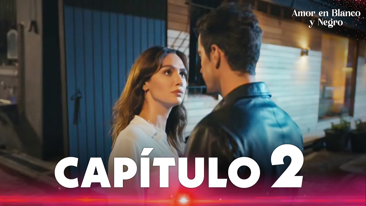 Amor En Blanco Y Negro Capitulo 2
