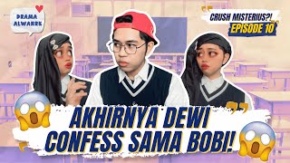 DEWI FINALLY CONFESSES WITH BOBI!! || [Eps.10 - BECOMING A MYSTERIOUS CRUSH]
