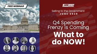 Selling to the Government: Q4 Spending Frenzy is Coming - What to do NOW! (June 2026)