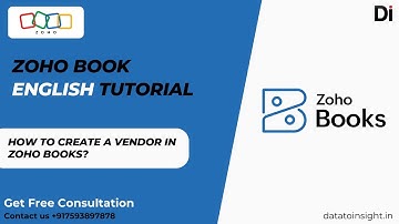 How to Create a Vendor in Zoho Books | Step-by-Step Tutorial | Data to Insight