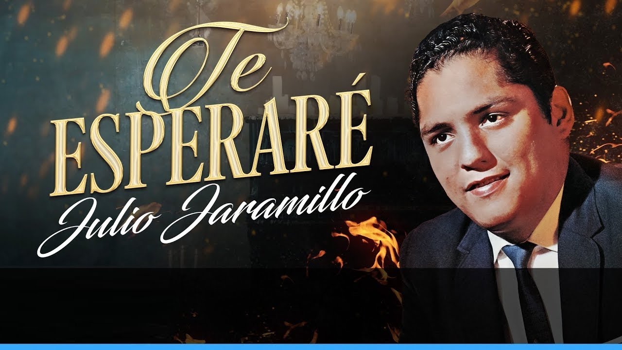 Te esperaré, Julio Jaramillo - Video (Letra)