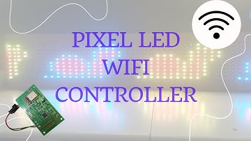 PIXEL LED WIFI CONTROLLER