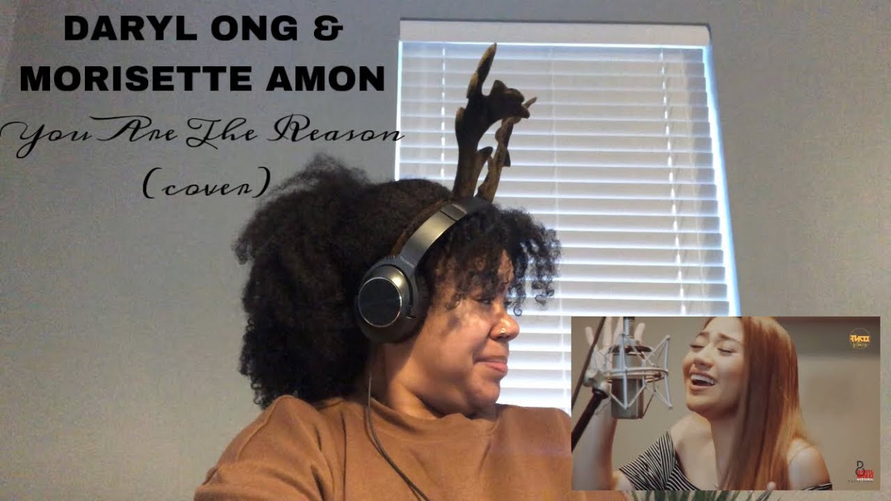 Daryl Ong & Morisette Amon - You Are The Reason (cover) | REACTION!!!