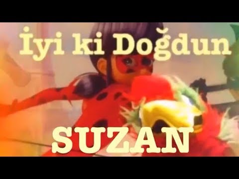 İyi ki Doğdun SUZAN :) 1.VERSİYON *happy birthday Suzan* Made in Turkey :) 🎂 *ABİDİN KUKLA*