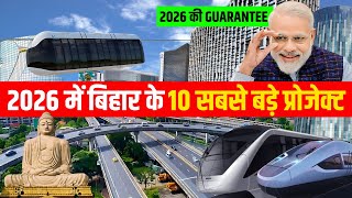 2026 में बिहार में बनने जा रहें 10 सबसे बड़े प्रोजेक्ट। | Guarantee | तस्वीर बदल दूंगा बिहार की