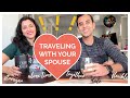 What it is really like traveling with your spouse