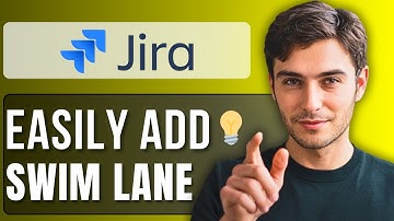 How to Add Swim Lane on Jira | Step By Step Guide 2025