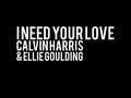 Calvin Harris - I Need Your Love ft. Ellie Goulding LYRICS