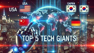 Top 5 Countries Leading in Technology & Scientific Innovation  Future of Tech