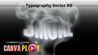 CANVAPLAY | SMOKE TEXT EFFECT (Made in Canva, Typography Design)