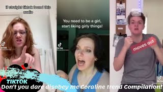 Don&#39;t you dare disobey me Coraline trend | tiktok compilation