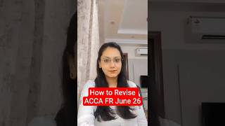How to Revise ACCA FR June 26 | #shorts