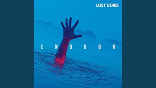 Enough - Lost Stars