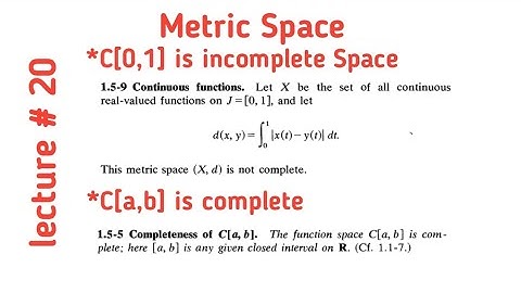 C[a,b] space of all continuous functions is complete| C[0,1] is incomplete metric space