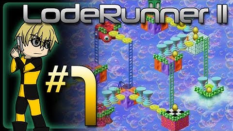 Lode Runner 2 | #1: A WACKY START