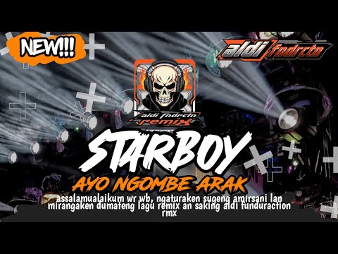 DJ STARBOY X AYO NGOMBE ARAK || PARTY STYLE VIRAL