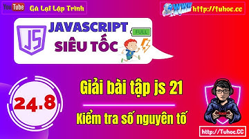 24.8 Giải bài tập js 21 - Kiểm Tra Số Nguyên Tố trong JavaScript  Javascript for Beginners