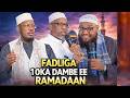 FADLIGA 10KA DAMBE EE RAMADAAN Sh Mustafe Sh Umal Sh Xaliike FADLIGA 10KA DAMBE EE RAMADAAN Sh Mustafe Sh Umal Sh Xaliike