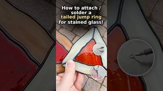 How to attach / solder a tailed jump ring to your stained glass piece