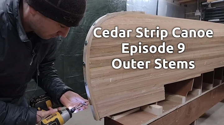 Building a cedar strip canoe - Episode 9, the Outer Stems