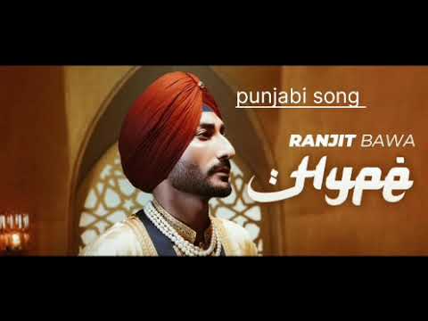 Hype (Official Video) | Ranjit Bawa | Bunty Bains | Desi Crew | Latest Punjabi Songs