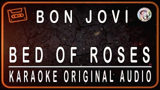 BON JOVI - BED OF ROSES - KARAOKE ORIGINAL AUDIO