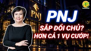 PNJ: SẮP ĐỔI CHỦ KHI CỔ ĐÔNG LÀ NGƯỜI BỊ CƯỚP TIỀN News
