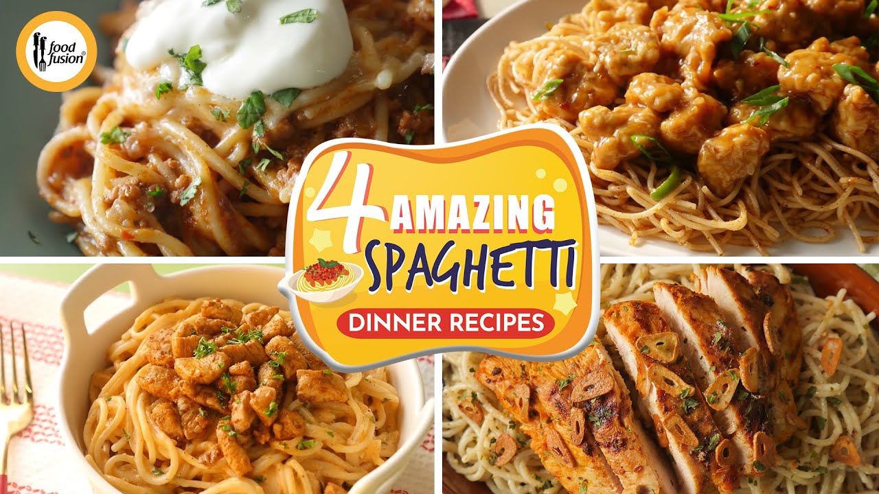 4 Amazing Spaghetti Recipes By Food Fusion
