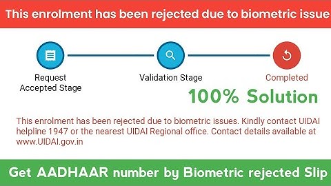 This enrolment has been rejected due to biometric issues | Learn to get Aadhaar no from rejected ...