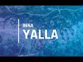 Inna  yalla lyrics dropmusic