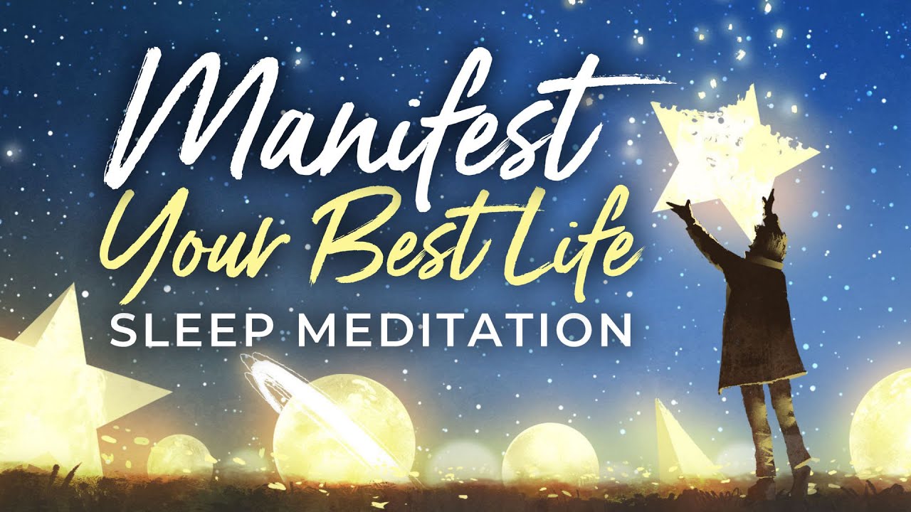 MANIFEST Your Best Life SLEEP Meditation ★ Manifest Like a Pro During DEEP Sleep YouTube