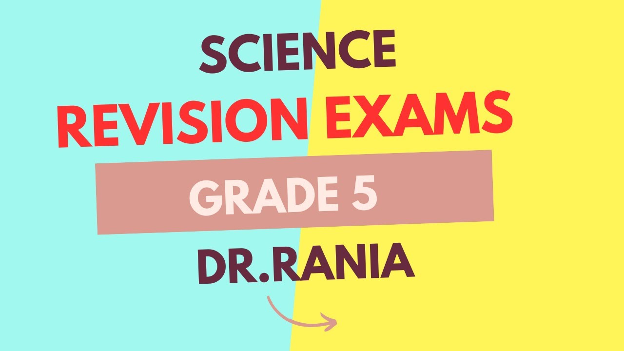 Revision Grade5 Science مراجعة ساينس سنة خامسة حل امتحانات  المعاصر