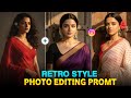 Trending Ai Retro Style Vintage Photo Editing Prompts | Google Gemini Viral Photo Editing