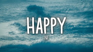 NF - HAPPY (Lyrics)