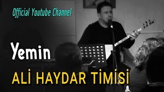 Ali Haydar Timisi - Yemin  - (Canlı Performans) Resimi