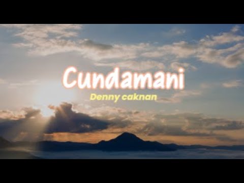 Cundamani || Denny caknan - Lirik ( lagu & terjemahan )