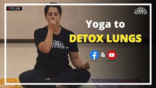 Yoga to Detox Lungs | The Yoga Institute