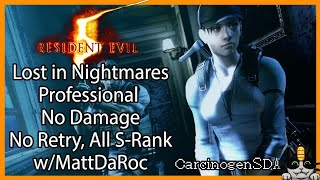 [No Commentary] Resident Evil 5 Lost in Nightmares (PC) No Damage - No Retry, All S-Rank w/MattDaRoc