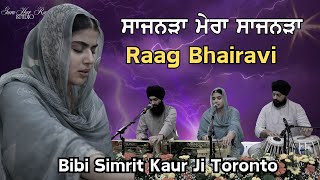 Raag Bhairavi Bibi Simrit Kaur Ji Toronto Saajanaraa Meraa Saajanaraa Guru Har Rai Studio