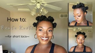 HOW TO: BANTU KNOTS On Short Locs | Naomi Onlae #loctutorial #bantuknots HOW TO: BANTU KNOTS On Short Locs | Naomi Onlae #loctutorial #bantuknots