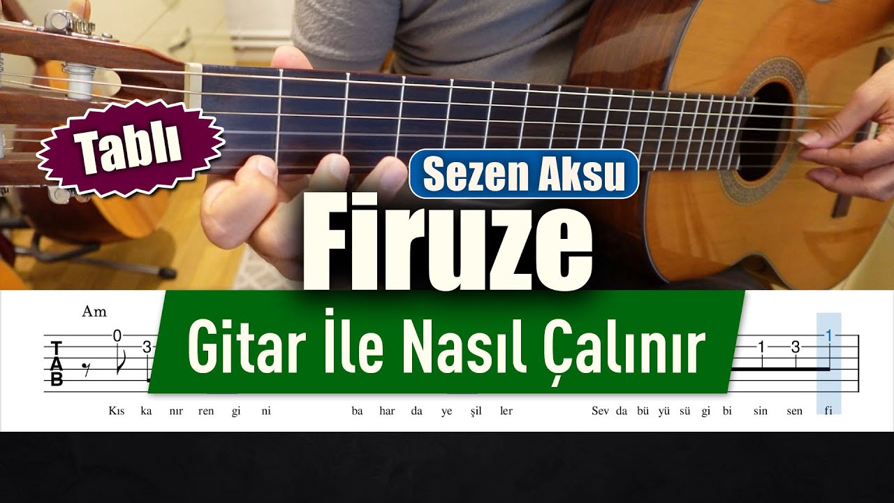 Sezen Aksu - Firuze - Gitar İle Nasıl Çalınır + TAB